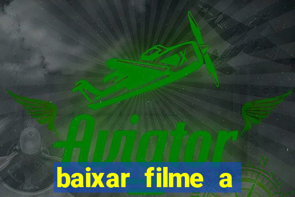 baixar filme a bela e a fera